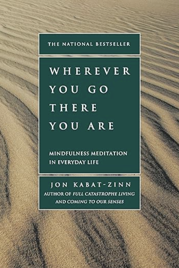 Wherever You Go There You Are